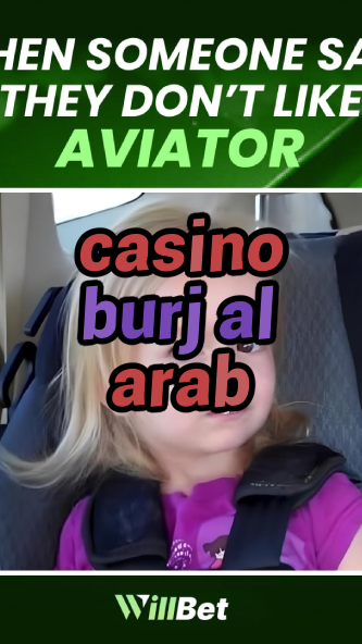 casino burj al arab-azartmaniacasino.igamblingorder.com